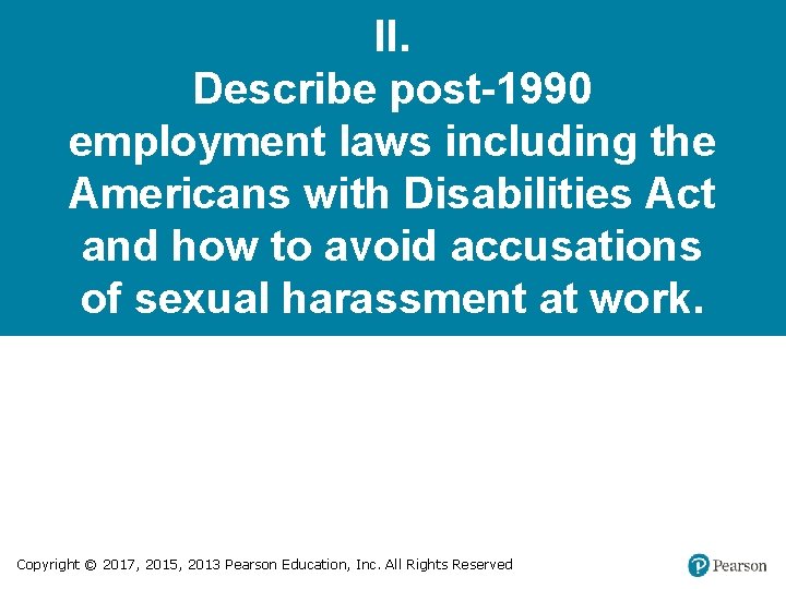 II. Describe post-1990 employment laws including the Americans with Disabilities Act and how to