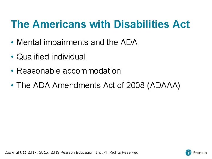 The Americans with Disabilities Act • Mental impairments and the ADA • Qualified individual