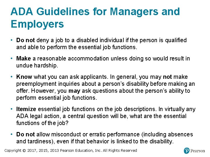 ADA Guidelines for Managers and Employers • Do not deny a job to a
