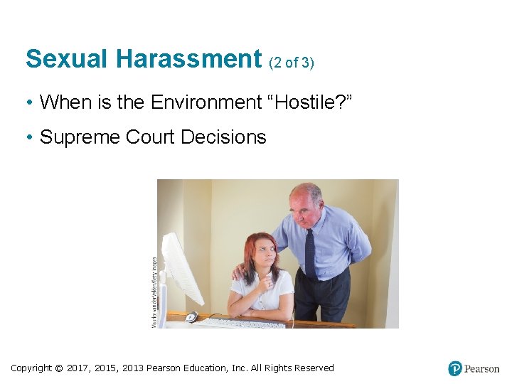Sexual Harassment (2 of 3) • When is the Environment “Hostile? ” • Supreme