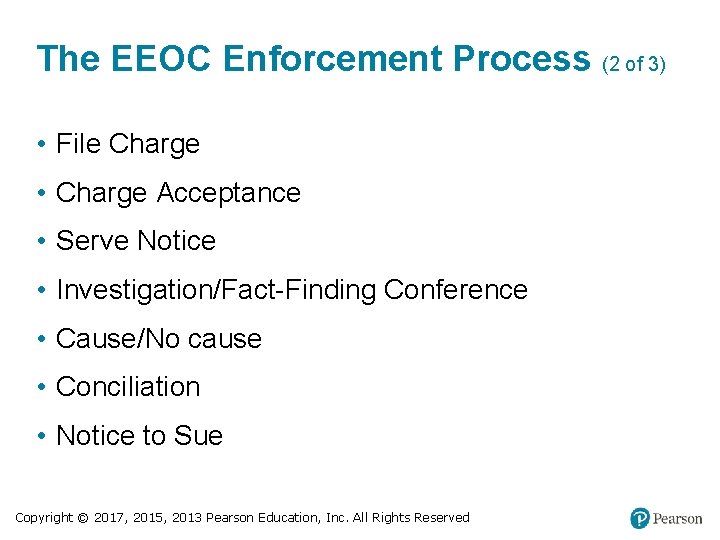 The EEOC Enforcement Process (2 of 3) • File Charge • Charge Acceptance •
