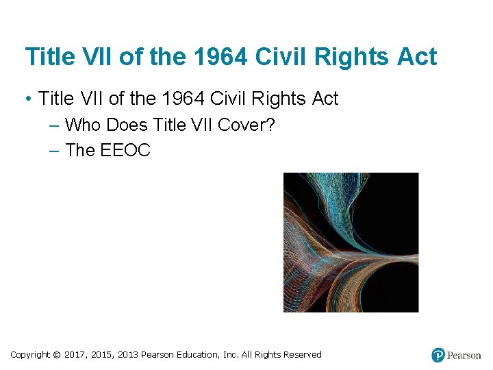 Title VII of the 1964 Civil Rights Act • Title VII of the 1964