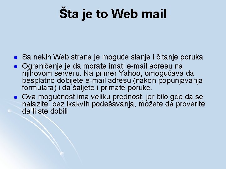 Šta je to Web mail l Sa nekih Web strana je moguće slanje i