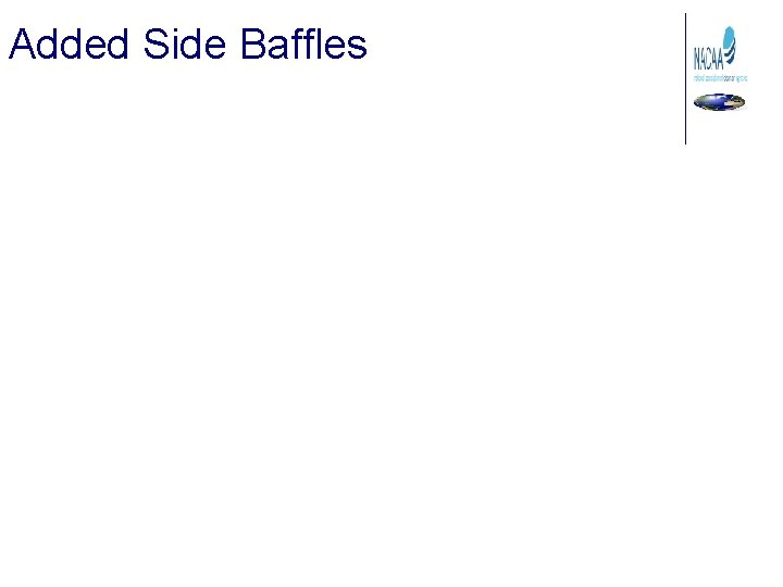 Added Side Baffles 