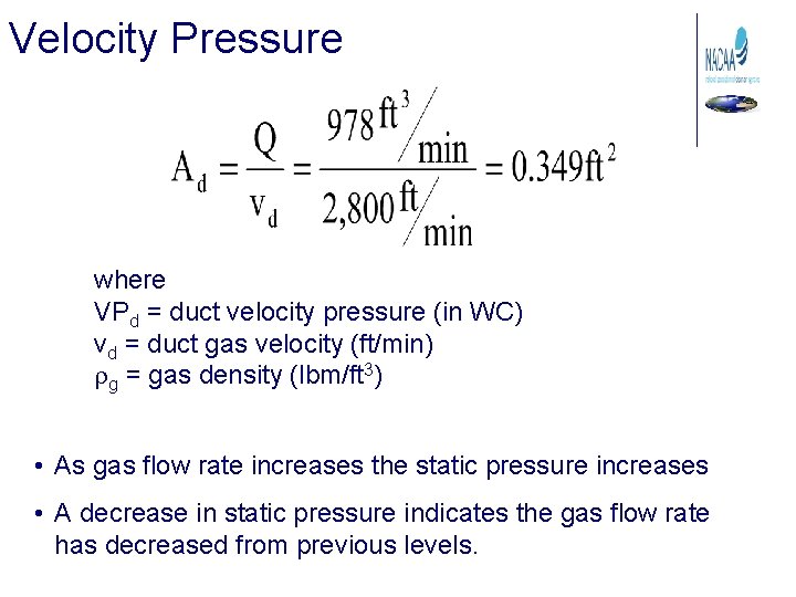 Velocity Pressure where VPd = duct velocity pressure (in WC) vd = duct gas