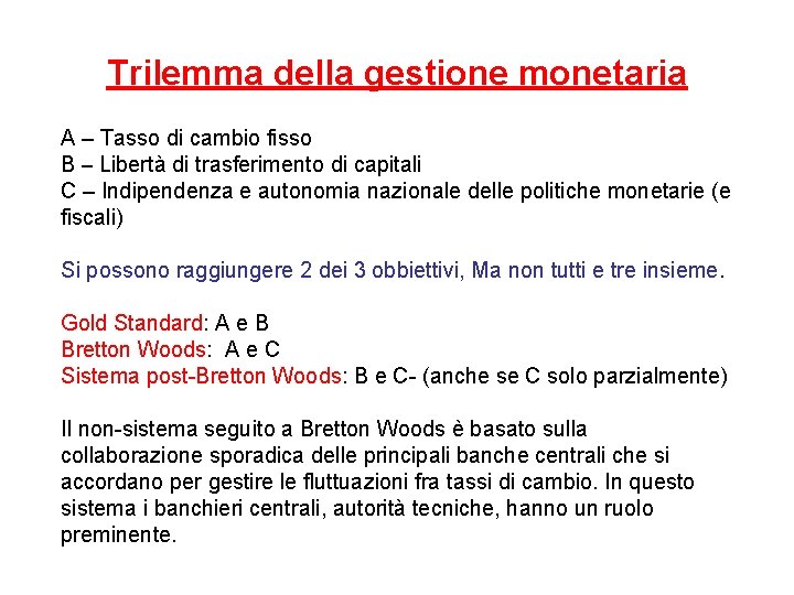 Sistema monetario e finanza globale Il sistema monetario