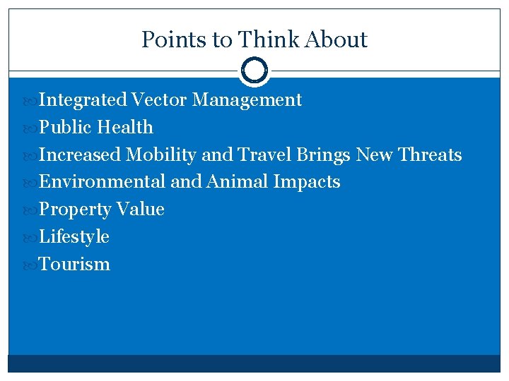 Points to Think About Integrated Vector Management Public Health Increased Mobility and Travel Brings