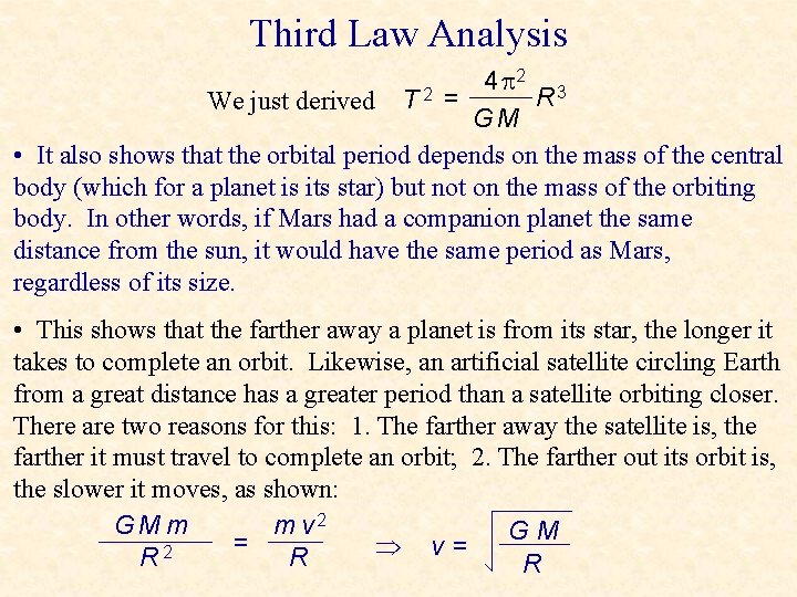 Third Law Analysis 2 4 R 3 We just derived T 2 = GM