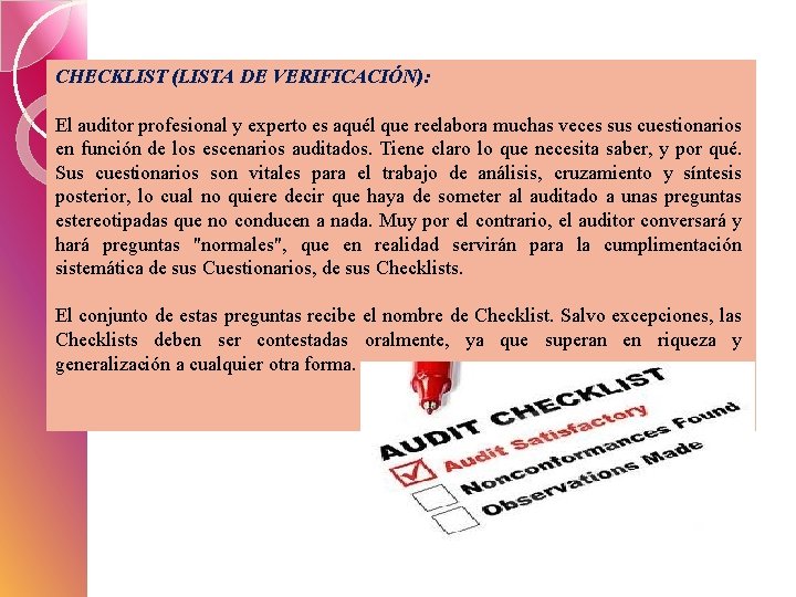 CHECKLIST (LISTA DE VERIFICACIÓN): El auditor profesional y experto es aquél que reelabora muchas