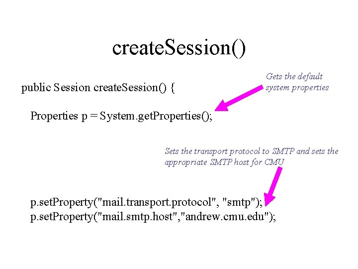 create. Session() public Session create. Session() { Gets the default system properties Properties p