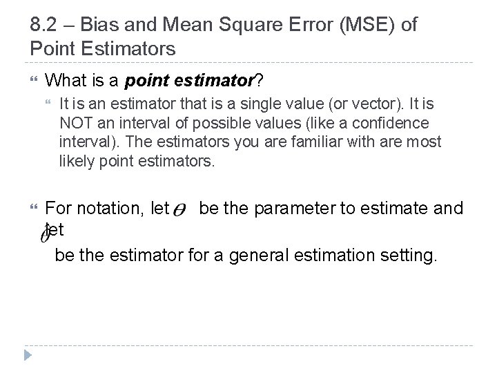 8. 2 – Bias and Mean Square Error (MSE) of Point Estimators What is