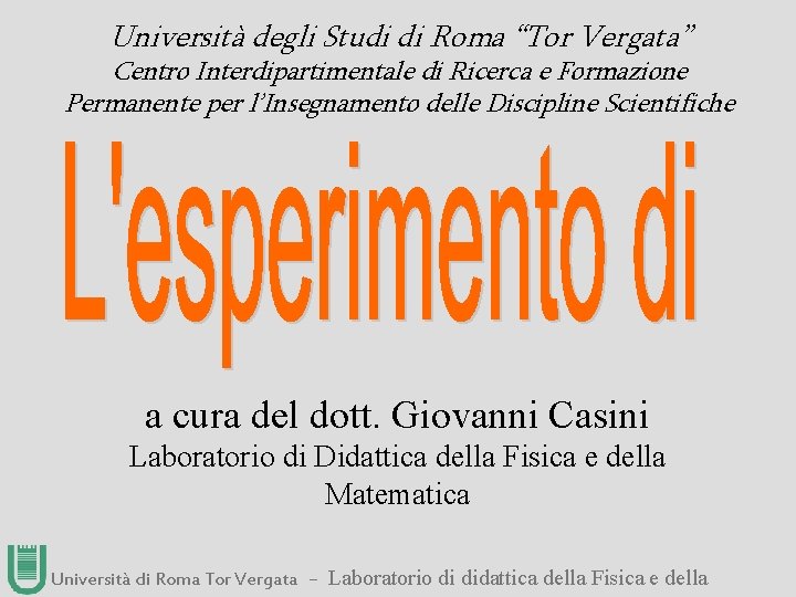 Università degli Studi di Roma “Tor Vergata” Centro Interdipartimentale di Ricerca e Formazione Permanente