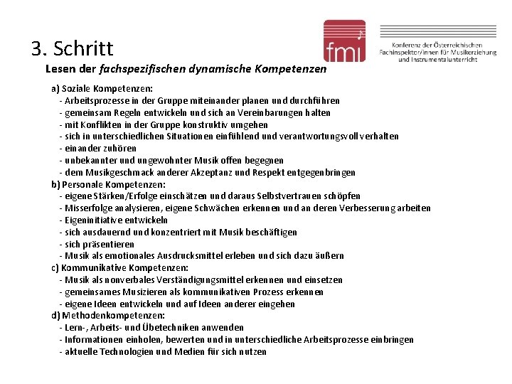 3. Schritt Lesen der fachspezifischen dynamische Kompetenzen a) Soziale Kompetenzen: - Arbeitsprozesse in der