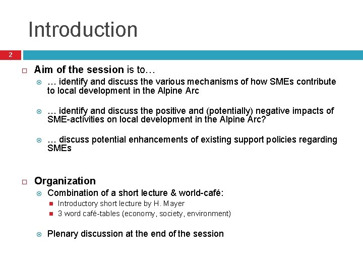 Introduction 2 Aim of the session is to… … identify and discuss the various