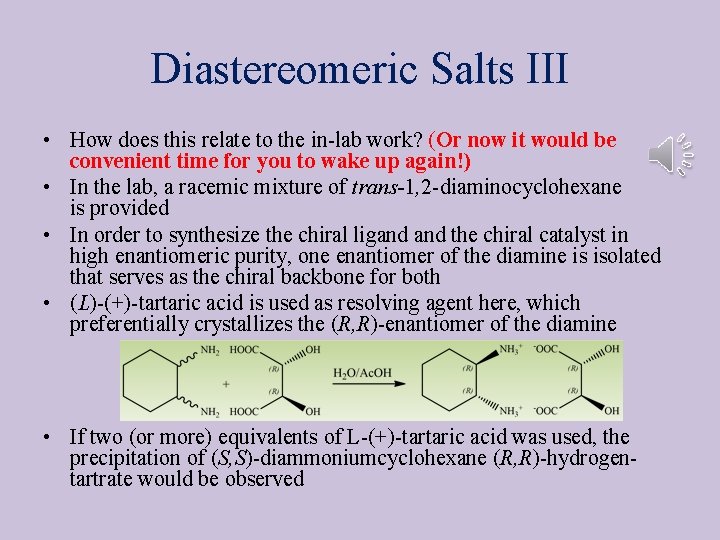 Diastereomeric Salts III • How does this relate to the in-lab work? (Or now