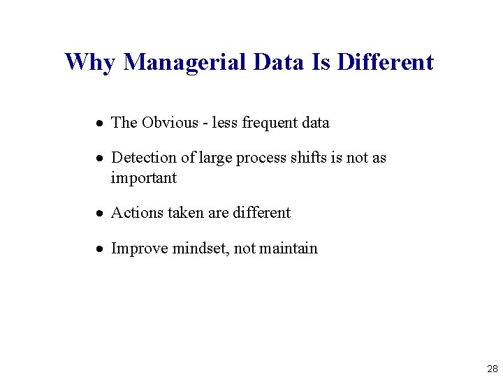 Why Managerial Data Is Different · The Obvious - less frequent data · Detection