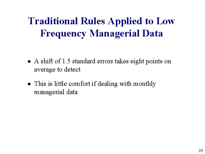 Traditional Rules Applied to Low Frequency Managerial Data · A shift of 1. 5