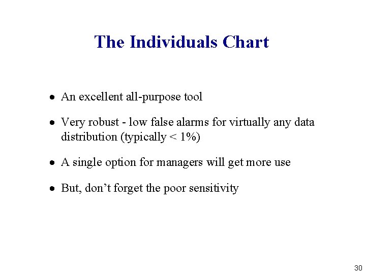 The Individuals Chart · An excellent all-purpose tool · Very robust - low false