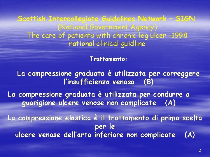 Scottish Intercollegiate Guidelines Network – SIGN (National Government Agency) The care of patients with Scottish Intercollegiate Guidelines Network – SIGN (National Government Agency) The care of patients with