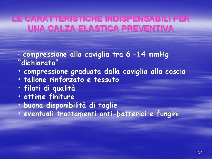 LE CARATTERISTICHE INDISPENSABILI PER UNA CALZA ELASTICA PREVENTIVA compressione alla caviglia tra 6 – LE CARATTERISTICHE INDISPENSABILI PER UNA CALZA ELASTICA PREVENTIVA compressione alla caviglia tra 6 –