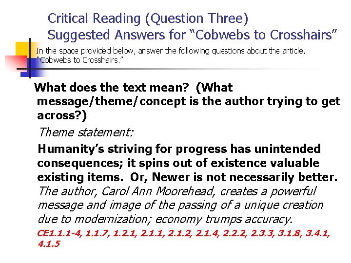 Critical Reading (Question Three) Suggested Answers for “Cobwebs to Crosshairs” In the space provided