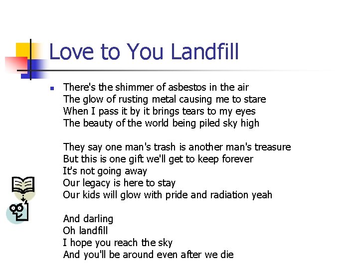 Love to You Landfill n There's the shimmer of asbestos in the air The