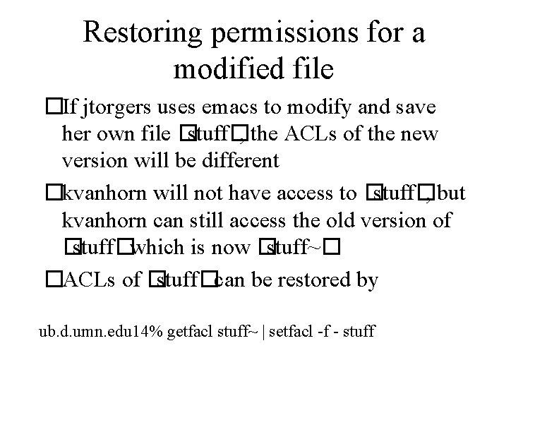 Restoring permissions for a modified file �If jtorgers uses emacs to modify and save