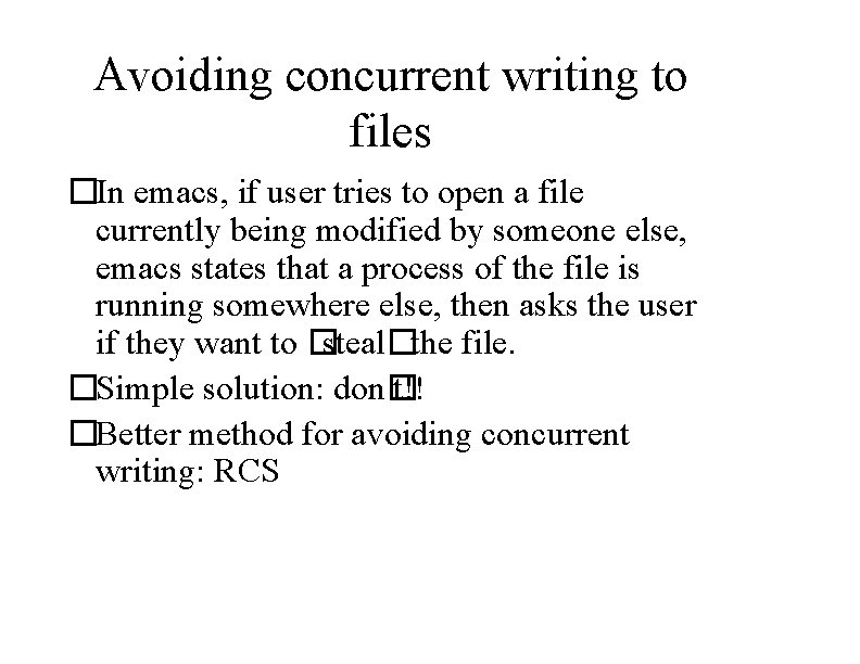 Avoiding concurrent writing to files �In emacs, if user tries to open a file