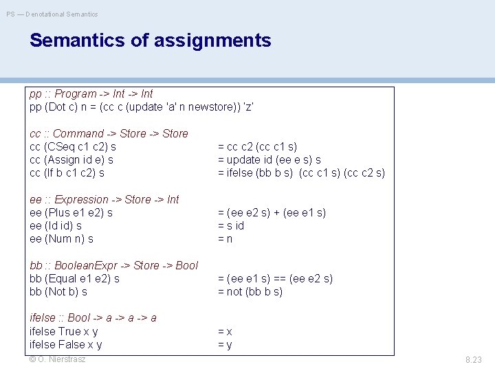 PS — Denotational Semantics of assignments pp : : Program -> Int pp (Dot
