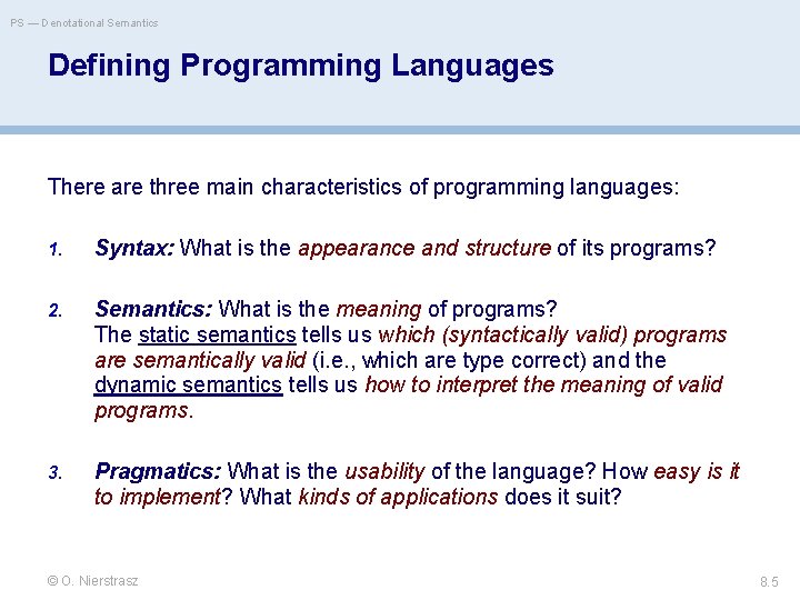 PS — Denotational Semantics Defining Programming Languages There are three main characteristics of programming