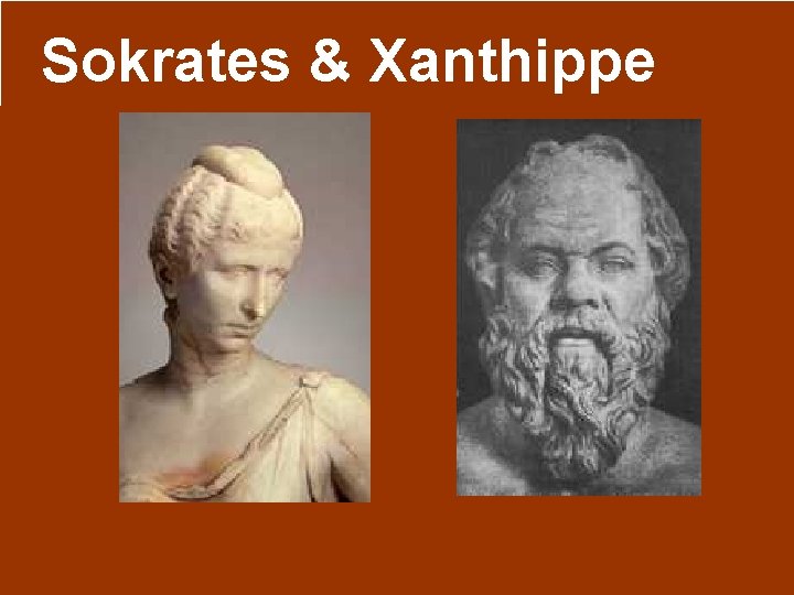 Sokrates & Xanthippe 