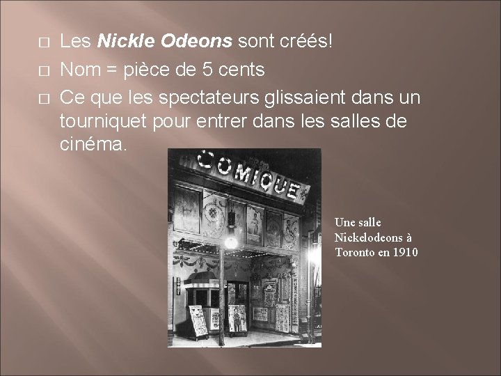 � � � Les Nickle Odeons sont créés! Nom = pièce de 5 cents