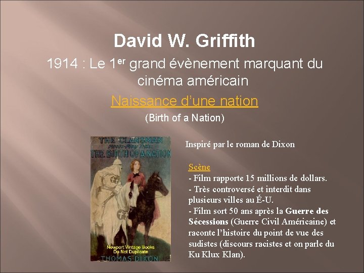 David W. Griffith 1914 : Le 1 er grand évènement marquant du cinéma américain