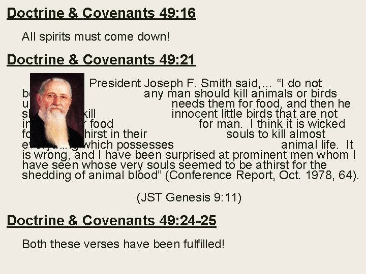 Doctrine & Covenants 49: 16 All spirits must come down! Doctrine & Covenants 49: