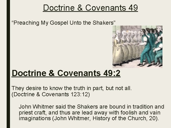 Doctrine & Covenants 49 “Preaching My Gospel Unto the Shakers” Doctrine & Covenants 49: