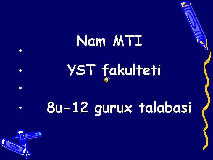  • • Nam MTI YST fakulteti 8 u-12 gurux talabasi 