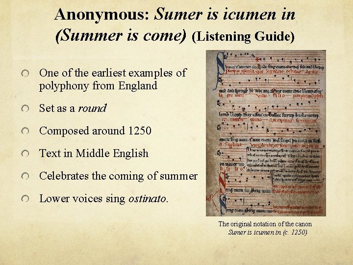 Anonymous: Sumer is icumen in (Summer is come) (Listening Guide) One of the earliest