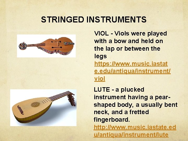 STRINGED INSTRUMENTS VIOL - Viols were played with a bow and held on the