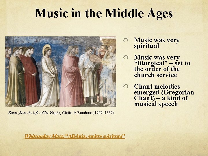 Music in the Middle Ages Music was very spiritual Music was very “liturgical” – Music in the Middle Ages Music was very spiritual Music was very “liturgical” –