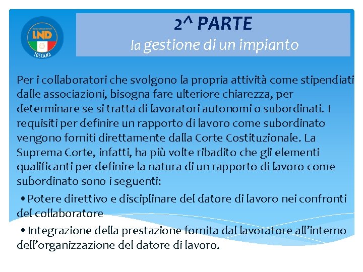 2^ PARTE la gestione di un impianto Per i collaboratori che svolgono la propria