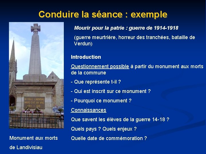 Conduire la séance : exemple Mourir pour la patrie : guerre de 1914 -1918