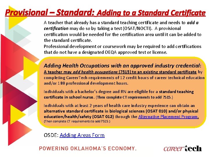 Provisional – Standard: Adding to a Standard Certificate A teacher that already has a