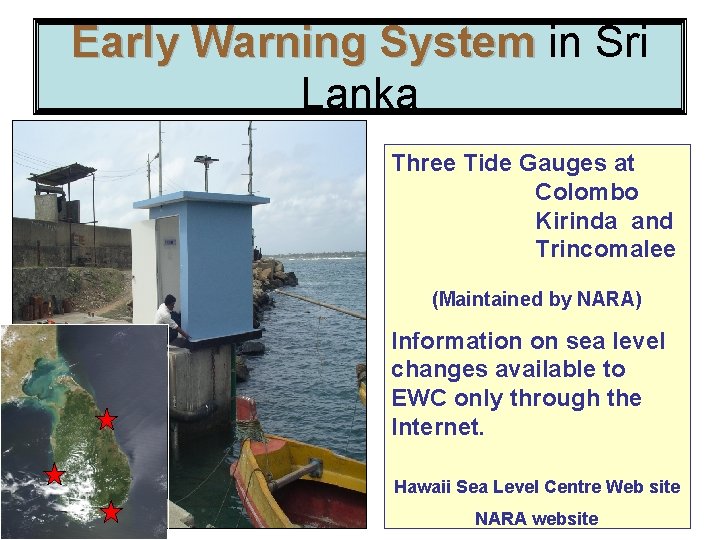 Early Warning System in Sri Lanka Three Tide Gauges at Colombo Kirinda and Trincomalee