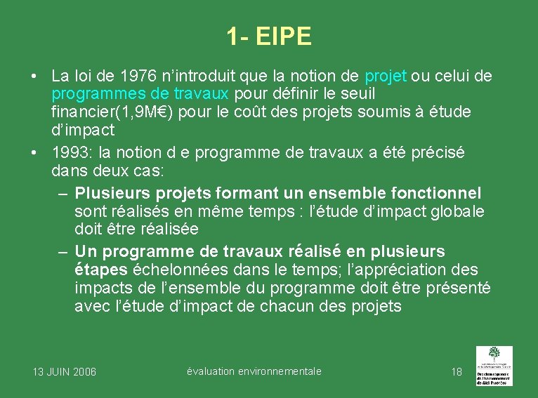 1 - EIPE • La loi de 1976 n’introduit que la notion de projet 1 - EIPE • La loi de 1976 n’introduit que la notion de projet