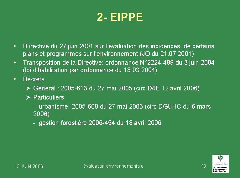 2 - EIPPE • • • D irective du 27 juin 2001 sur l’évaluation 2 - EIPPE • • • D irective du 27 juin 2001 sur l’évaluation