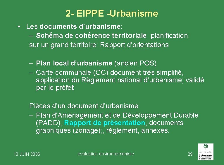 2 - EIPPE -Urbanisme • Les documents d’urbanisme: – Schéma de cohérence territoriale planification