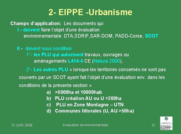 2 - EIPPE -Urbanisme Champs d’application: Les documents qui I - doivent faire l’objet 2 - EIPPE -Urbanisme Champs d’application: Les documents qui I - doivent faire l’objet