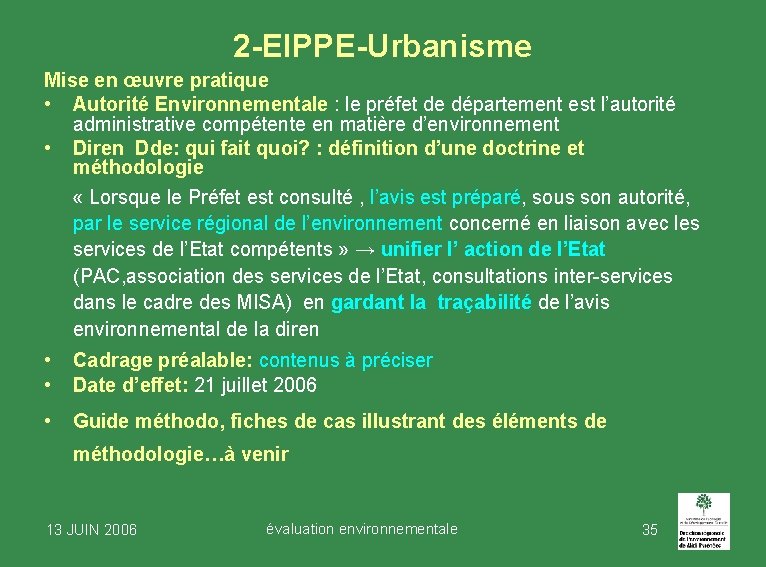 2 -EIPPE-Urbanisme Mise en œuvre pratique • Autorité Environnementale : le préfet de département