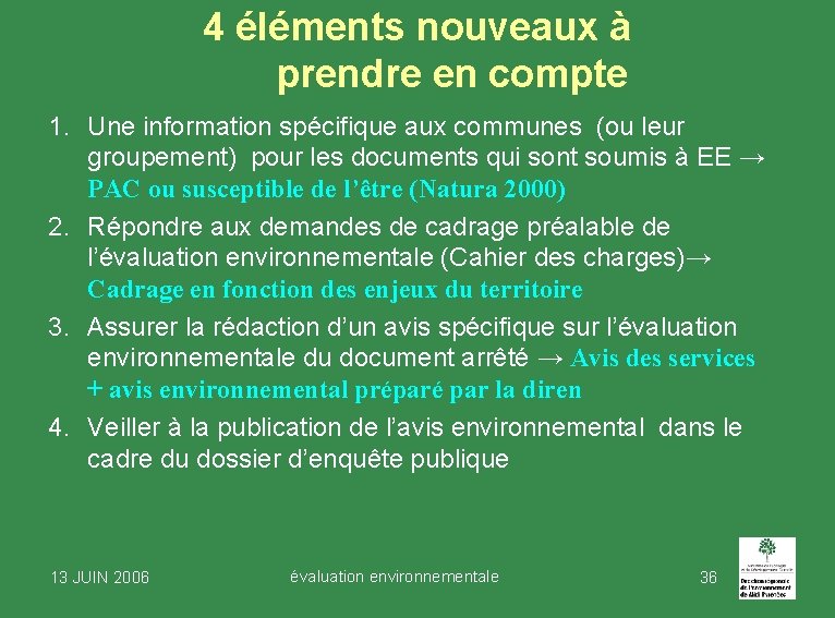 4 éléments nouveaux à prendre en compte 1. Une information spécifique aux communes (ou 4 éléments nouveaux à prendre en compte 1. Une information spécifique aux communes (ou