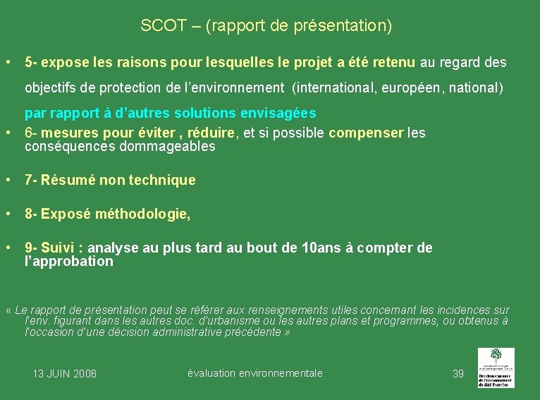 SCOT – (rapport de présentation) • 5 - expose les raisons pour lesquelles le